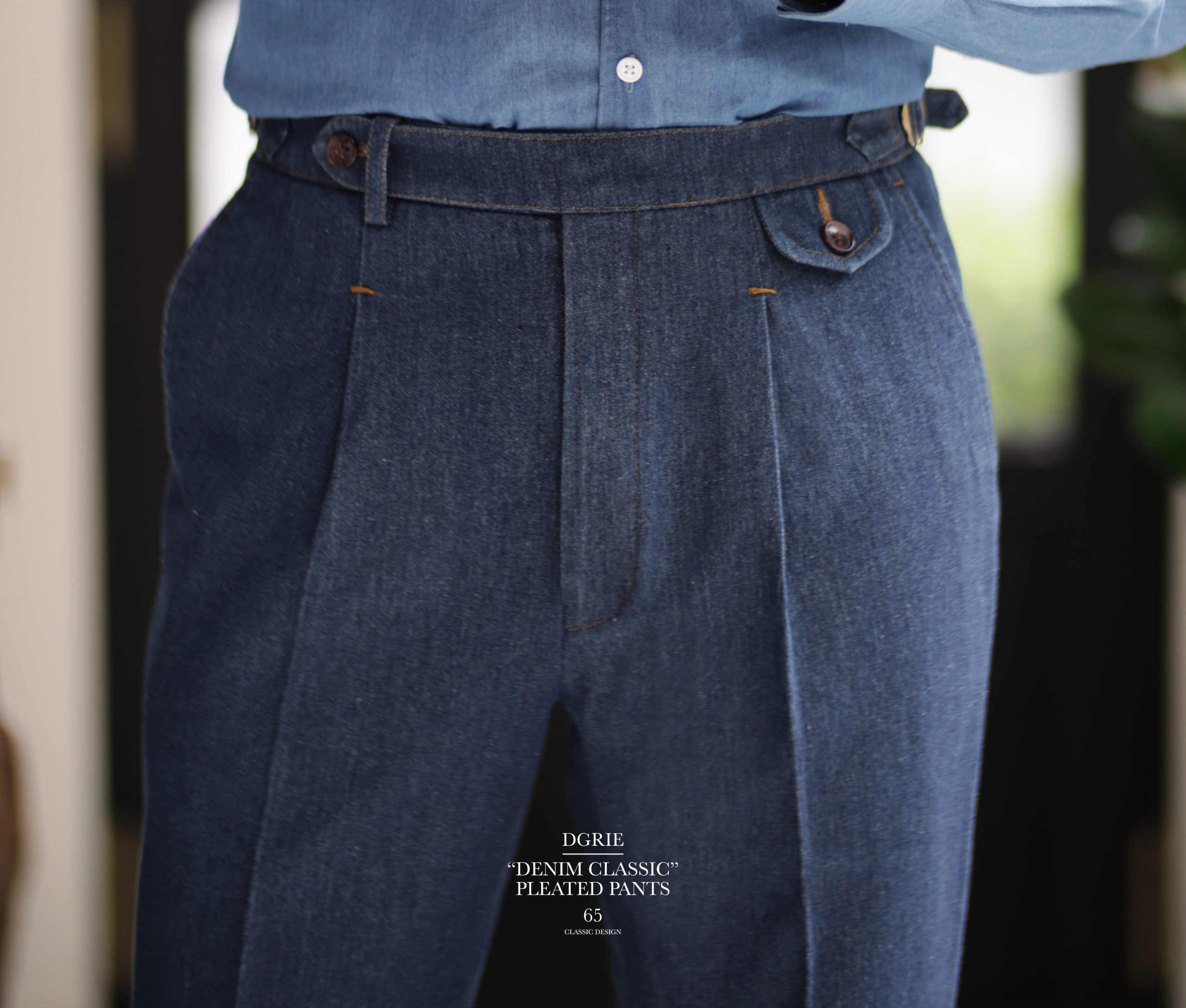 DGRIE PANTS 65 - ตัดกางเกงยีนส์ CUSTOM CLASSIC PLEATED DENIM