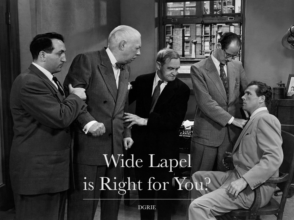 wide lapel is right for you dgrie 2